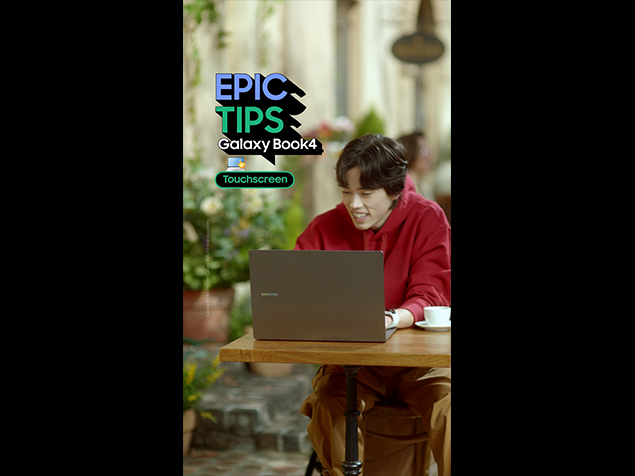 Epic Tips x Galaxy Book4 x Galaxy S24 Series: Easier with touchscreen magic